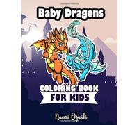 Baby Dragons Coloring Book for Kids