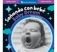 Baby Dream / Sonando Con Bebe (English and Spanish Edition) (Baby's Day)