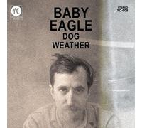 Baby Eagle - Dog Weather [VINYL]