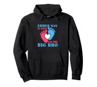Baby Either Way It Goes I'm The Big Bro Gender Reveal Party Pullover Hoodie