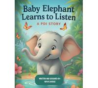 Baby Elephant Listens: A Story for PCIT Families About Following Directions: A therapeutic story for children and caregivers learning about listening, time-out, and trying again: 1 (Therapy)