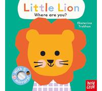 Baby Faces: Little Lion, Where Are You? – Nosy Crow