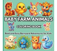 Baby Farm Animals Coloring Book: Bold and Easy Barnyard Adventures for Kids (Bold and Easy Coloring Book Series - Noor Kids)
