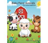 Baby Farm Animals for Little Explorers (Little Explorers Coloring Series)