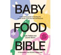 Baby Food Bible by Julia Tellidis (Hardback Book)