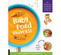 Baby Food Universe: Raise Adventurous Eaters with a Whole World of Flavorful Purees and Toddler Foods