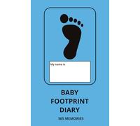 Baby Foot Diary: A 365-Day Memory Journal to Record Baby Footprints, Milestones, Growth & First Steps | Keepsake Gift for New Parents | 5x8 Journal