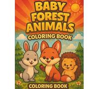 Baby Forest Animals #2: Kawaii Woodland Coloring Book for Kids: Cute Baby Deer, Foxes, Bunnies & Hedgehogs / Easy Big Pictures for Toddlers and Preschoolers (Woodland Friends Coloring Books for Kids)