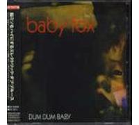 Baby Fox - Dum Baby