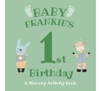 Baby Frankie's First Birthday: A Memory Activity Book