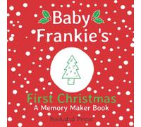 Baby Frankie's First Christmas: A DIY Christmas Memory Maker Book