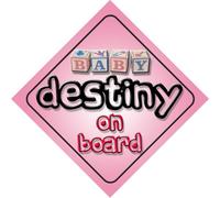 Baby Girl Destiny on board novelty car sign gift / present for new child / newborn baby