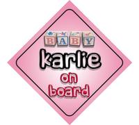 Baby Girl Karlie on board novelty car sign gift/present for new child/newborn baby