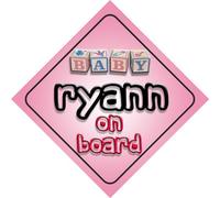 Baby Girl Ryann on board novelty car sign gift/present for new child/newborn baby