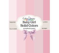 Baby Girl Solid Colors Scrapbook Paper: 8.5 x 11 Inches (Letter) - 20 Double-Sided Sheets (40 Pages) 5 Soft Pink Pastel Colors, Craft Background Pages for Scrapbooking, Card Making, Journaling, DIY