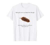 Baby Girl You're So Damn Fine Though I'm Trying to Know T-Shirt