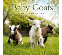 Baby Goats Calendar 2027: Young Goat Photography Collection