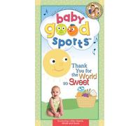 Baby Good Sports: Thank You for the World So Sweet [VHS]