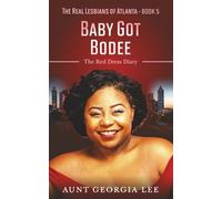 Baby Got Bodee: The Red Dress Diary: 5 (The Real Lesbians of Atlanta)