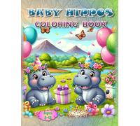 Baby Hippos Coloring Book: - Let the Good Times Waddle! (Coloring Books - Cute Animals)
