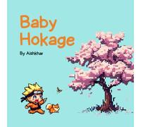Baby Hokage: An anime-inspired value-based children's book.