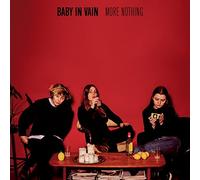 Baby In Vain - More Nothing [VINYL]