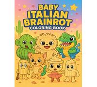 Baby Italian Brainrot Coloring Book: Mini Chaos Coloring Pages Featuring Tiny Weird Creatures and Surreal Internet Meme Style Art for Gen Z and Alpha Fun