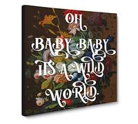 Baby its a Wild World Modern Typography Quote Canvas Print | Gallery Wrapped 30mm Frame Wall Art | 14x14 inches | Ready to Hang | Modern Typography Picture | Living Room Bedroom Lounge Office