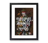 Baby Its A Wild World Typography Quote Framed Print | A2 Black Framed Wall Art | Ready to Hang | Modern Map Picture | Living Room Bedroom Lounge Office