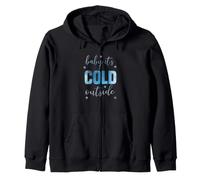 Baby its cold outside Zip Hoodie