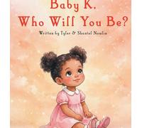 Baby K, Who Will You Be?