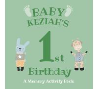 Baby Keziah's First Birthday: A Memory Activity Book