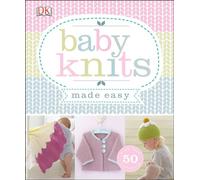 Baby Knits Made Easy