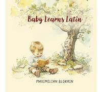 Baby Learns Latin: Classical education from the very beginning!