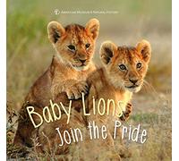 Baby Lions Join the Pride (First Discoveries)