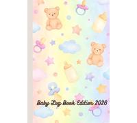 Baby Log Book Edition 2026: Daily Newborn Care Tracker for Feeding, Sleep, Diapers & Growth (6x9 Inch, 100 Pages)