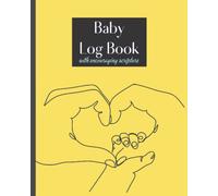 Baby Log Book with Encouraging Scripture: An Uplifting, Easy-to-use Tracker to Monitor Baby's Daily Routine with 6-Month Planner, Encouraging ... & Young Babies (Christian Parents & Family)