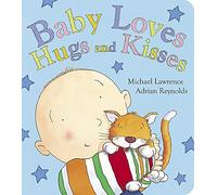 Baby Loves: Baby Loves Hugs and Kisses