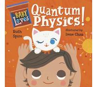 Baby Loves Quantum Physics!: 4 (Baby Loves Science)