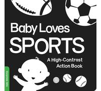 Baby Loves Sports: A Durable High-Contrast Black-and-White Board Book that Introduces Sports to Newborns and Babies (High-Contrast Books)