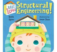 Baby Loves Structural Engineering! (Baby Loves Science): 8