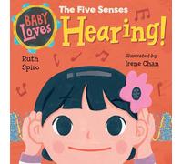 Baby Loves the Five Senses: Hearing! – Baby Loves Science