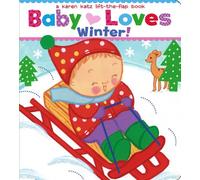 Baby Loves Winter!: A Karen Katz Lift-The-Flap Book
