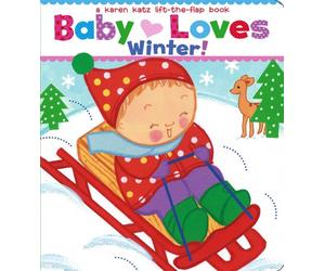 Baby Loves Winter!: A Karen Katz Lift-The-Flap Book