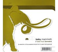 Baby Mammoth - Best Foot Forward