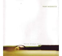 Baby Mammoth - Motion Without Pain