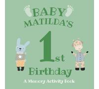 Baby Matilda's First Birthday: A Memory Activity Book