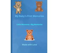 Baby Memory Book - My First Journal for Milestones, Memories & Special Moments, Keepsake Notebook for Babies, Toddlers & New Parents (Jornal for children and people)