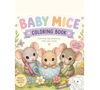 Baby Mice A Fun Coloring Book For Little Artists