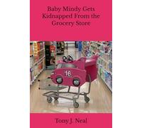 Baby Mindy Gets Kidnapped From the Grocery Store